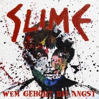 Slime: Wem gehört die Angst -   - (CD / Titel: Q-Z)