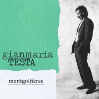 Gianmaria Testa: Montgolfieres (New Edition) - Incipit  -...