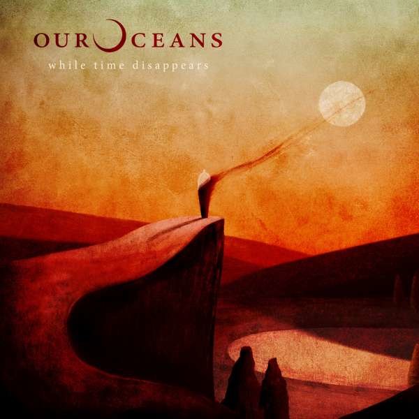 Our Oceans: While Time Disappears -   - (CD / Titel: Q-Z)