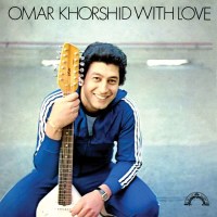 Omar Khorshid: With Love (Reissue) (remastered) -...