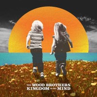 The Wood Brothers: Kingdom In My Mind -   - (Vinyl / Pop...