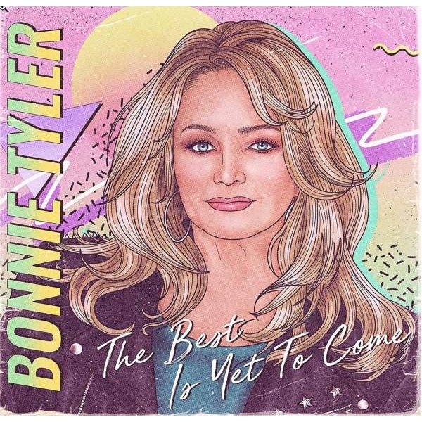 Bonnie Tyler: The Best Is Yet To Come - earMUSIC  - (CD / Titel: Q-Z)