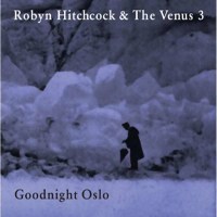 Robyn Hitchcock: Goodnight Oslo -   - (CD / Titel: A-G)