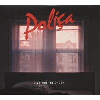 Poliça: Give You The Ghost - MemphisIndustries  -...