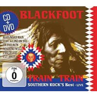 Blackfoot: Train Train: Southern Rocks Best - Live (Box)...