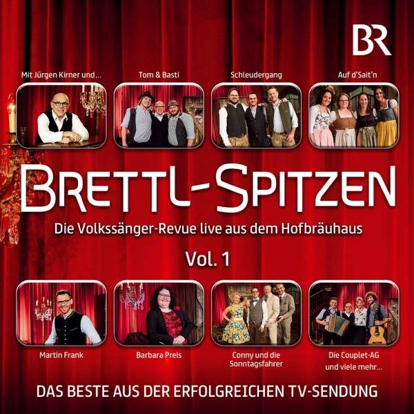 Various Artists: Brettl-Spitzen: Die Volkssänger-Revue live aus dem Hofbräuhaus - Tyrolis  - (CD / Titel: A-G)