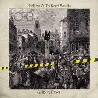 The Orb: Abolition Of The Royal Familia - Guillotine...