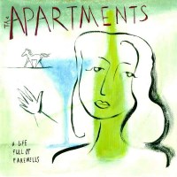 The Apartments: A Life Full Of Farewells - TALITRES  -...