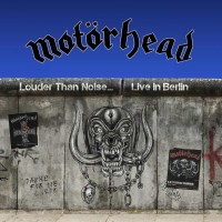 Motörhead: Louder Than Noise… Live In Berlin...