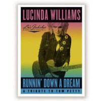 Lucinda Williams: Runnin Down A Dream: A Tribute To Tom...