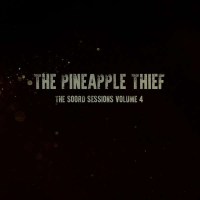 The Pineapple Thief: The Soord Sessions Volume 4 (180g)...