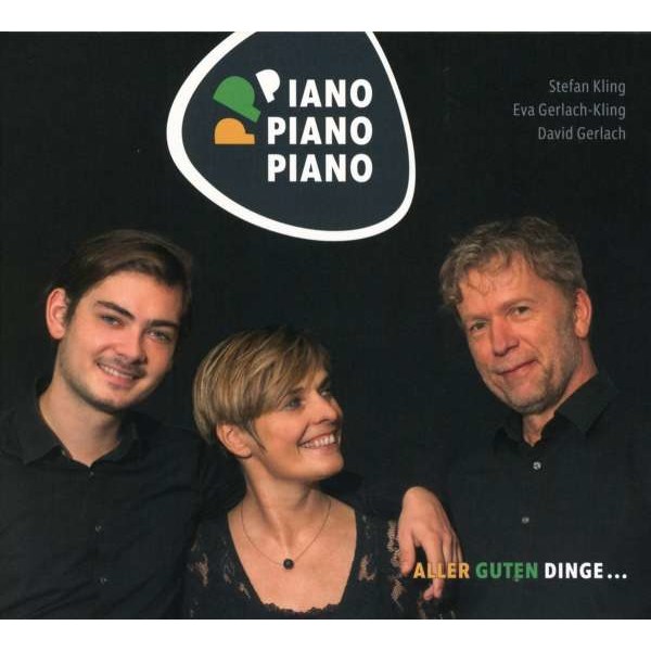 Stefan Kling: Piano Piano Piano: Aller guten Dinge... - BuschFunk  - (CD / Titel: H-P)