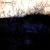 The Telescopes: Songs Of Love And Revolution - Tapete  -...