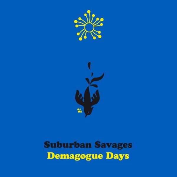 Suburban Savages: Demagogue Days -   - (CD / Titel: A-G)