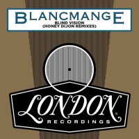 Blancmange: Blind Vision (Honey Dijon Remixes) - London...