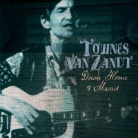 Townes Van Zandt: Down Home & Abroad - Floating World...