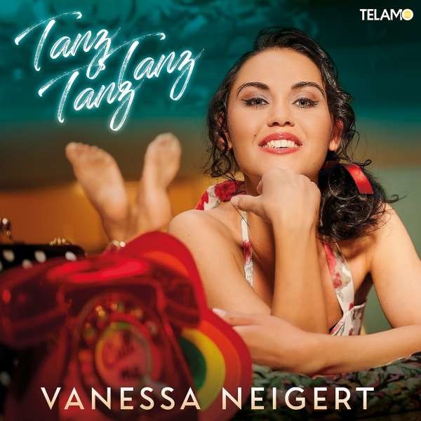 Vanessa Neigert: Tanz, Tanz, Tanz - Telamo  - (CD / Titel: Q-Z)