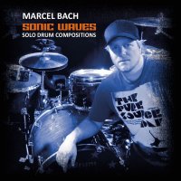 Marcel Bach: Sonic Waves (Solo Drum Compositions) -   -...