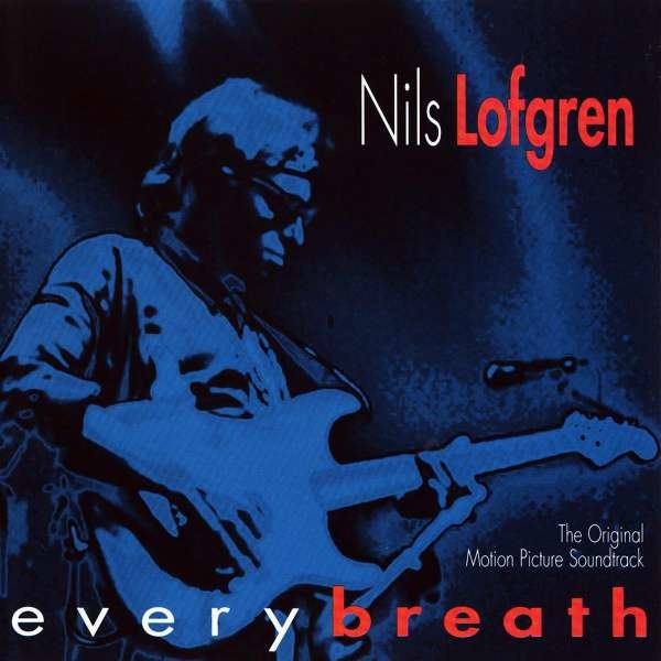 Nils Lofgren: Filmmusik: Every Breath -   - (CD / Titel: A-G)