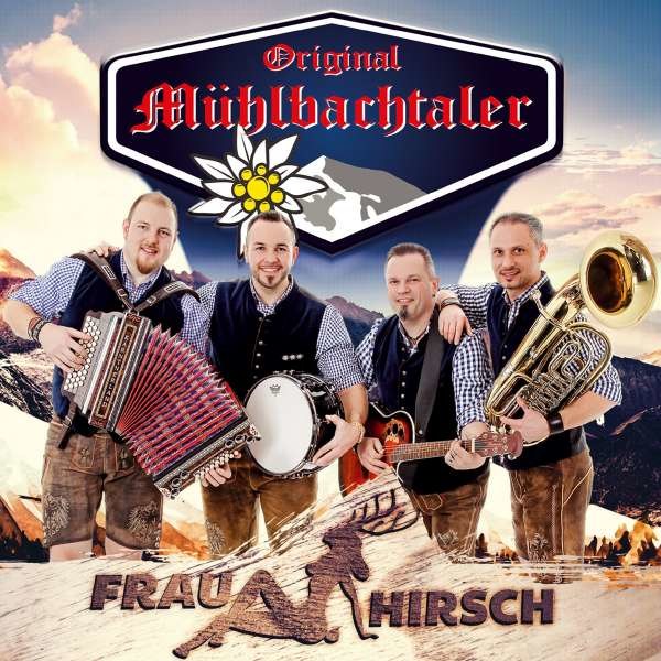 Original Mühlbachtaler: Frau Hirsch -   - (CD / Titel: A-G)