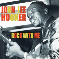 John Lee Hooker: Rock With Me -   - (CD / Titel: Q-Z)