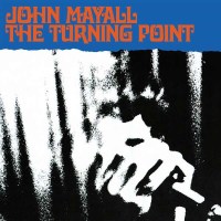 John Mayall: The Turning Point (Remastered &...