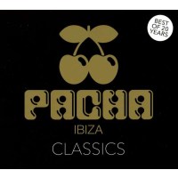 Pacha Ibiza - Classics (Best Of 20 Years) - Embassy Of...