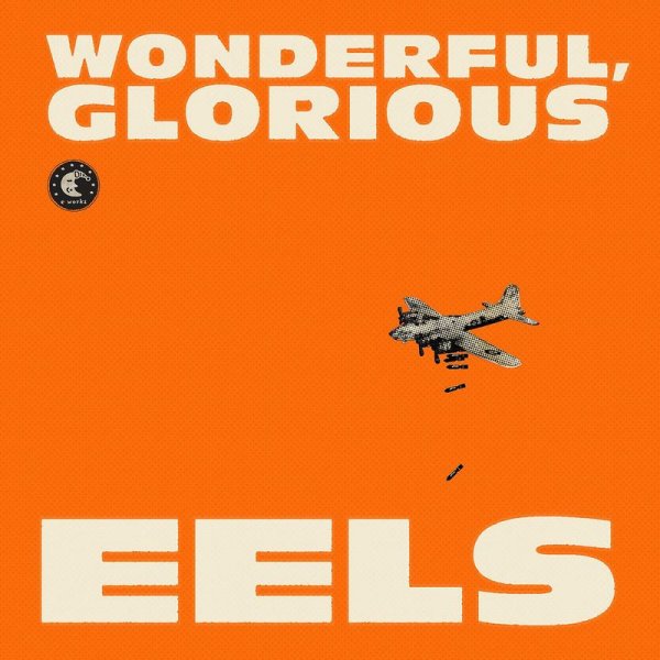 Eels: Wonderful, Glorious -   - (CD / W)