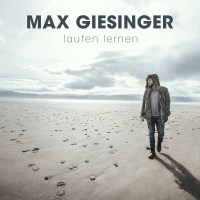 Max Giesinger: Laufen lernen (Für immer Version) -...