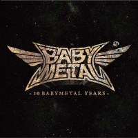 Babymetal: 10 Babymetal Years - earMUSIC  - (Vinyl / Pop...