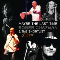 Roger Chapman: Maybe The Last Time - Live - Hypertension...