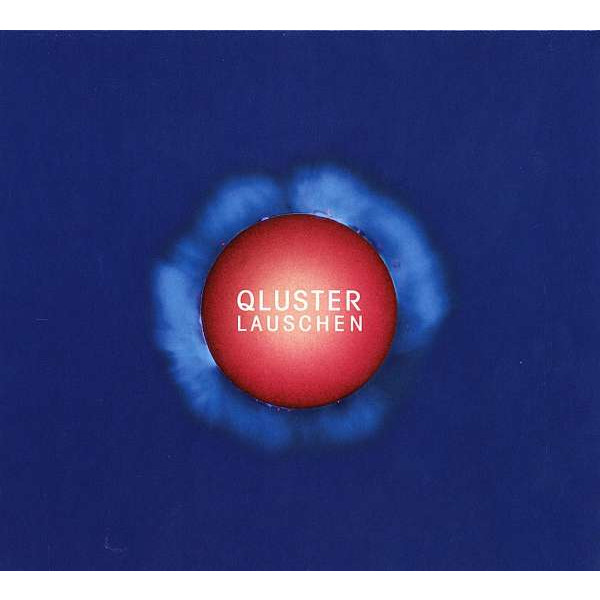 Qluster: Lauschen -   - (CD / Titel: H-P)