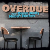 Sir Oliver Mally & Hubert Hofherr: Overdue -   - (CD...