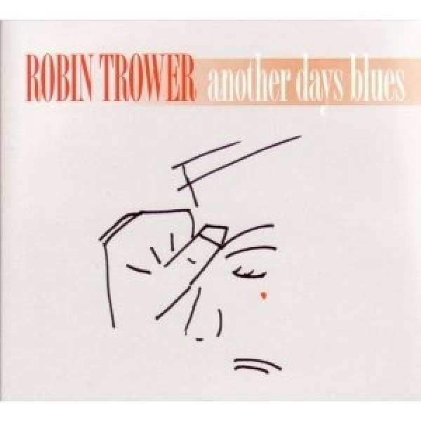 Robin Trower: Another Days Blues - Repertoire  - (CD / Titel: A-G)