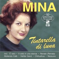 Mina    (Italien): Tintarella Di Luna: 50 große...