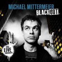 Michael Mittermeier: Blackout (Live) -   - (CD / Titel: A-G)