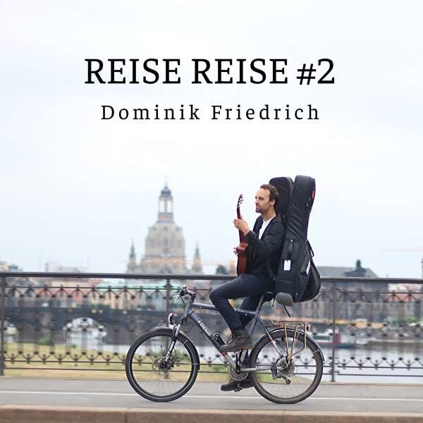 Dominik Friedrich: Reise Reise +2 - Recordjet  - (CD / Titel: Q-Z)