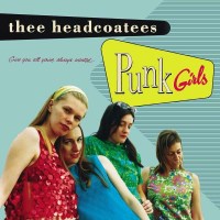 Thee Headcoatees: Punk Girls - Damaged Goods  - (Vinyl /...