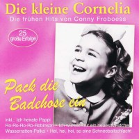 Conny (Cornelia) Froboess: Pack die Badehose ein: 25...