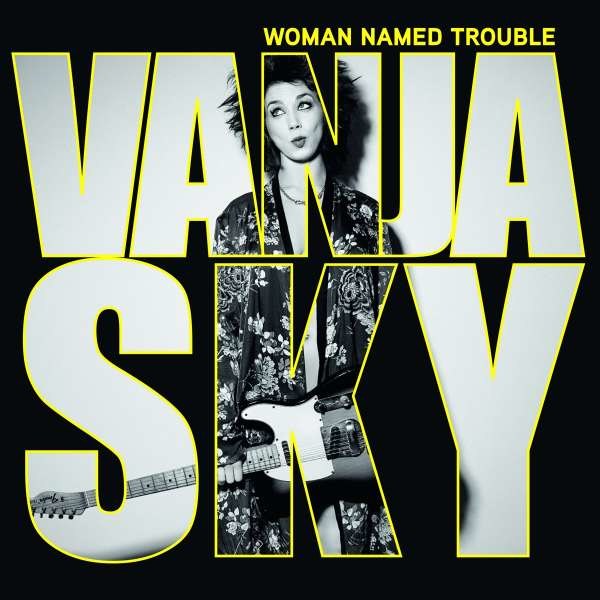 Vanja Sky: Woman Named Trouble -   - (CD / Titel: Q-Z)