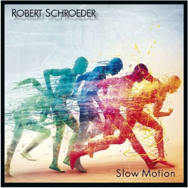 Robert Schroeder: Slow Motion - SphericRecords  - (CD / Titel: Q-Z)