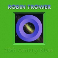 Robin Trower: 20th Century Blues (remastered) (180g) -...