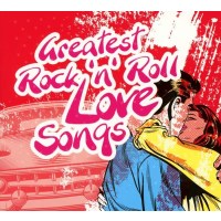 Various Artists: Greatest Rock & Roll Love Songs -...