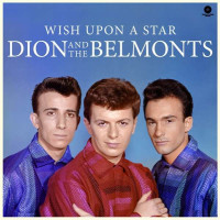 Dion & The Belmonts: Wish Upon A Star (180g)...