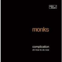 The Monks: Complication/Oh How To Do Now -   - (Vinyl /...