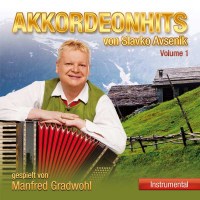 Manfred Gradwohl: Akkordeonhits von Slavko Avsenik,Vol.1...