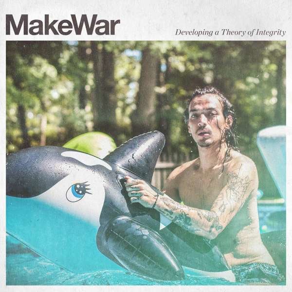 MakeWar: Developing A Theory Of Integrity -   - (Vinyl / Rock (Vinyl))