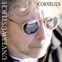 Peter Cornelius (Liedermacher): Unverwüstlich -   -...