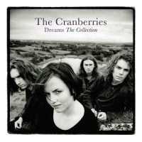 The Cranberries: Dreams: The Collection - Universal  -...