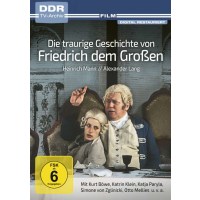 Die traurige Geschichte von Friedrich dem Großen -...